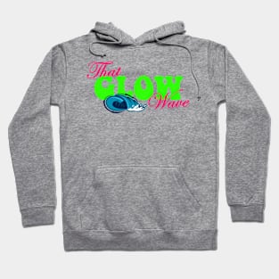 That GLOW Wave (Neon) Hoodie